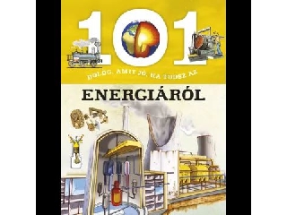 101 dolog, amit jó, ha tudsz az energiáról