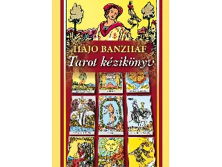 BANZHAF, HAJO: TAROT KÉZIKÖNYV - ÁTDOLGOZOTT KIADÁS (2020)