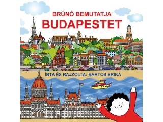 Bartos Erika: Brúnó bemutatja Budapestet