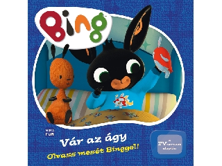 Bing - Vár az ágy! - Olvass mesét Binggel!