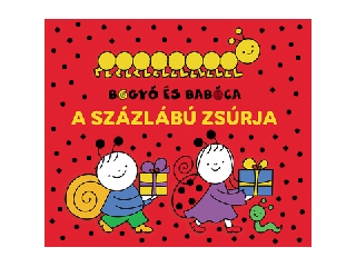 Bogyó és Babóca - A Százlábú zsúrja