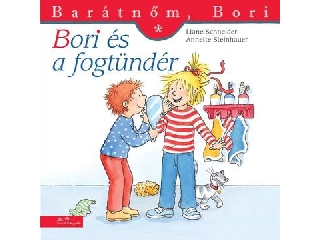 Bori és a fogtündér - Barátnőm, Bori