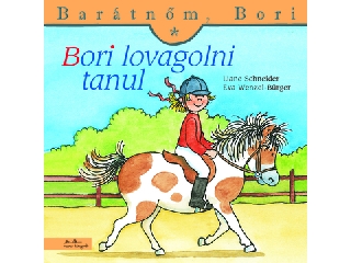 Bori lovagolni tanul - Barátnőm, Bori