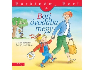 Bori óvodába megy - Barátnőm, Bori