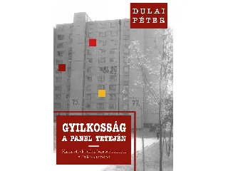 DULAI PÉTER: GYILKOSSÁG A PANEL TETEJÉN