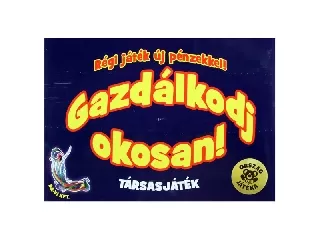 Gazdálkodj okosan - Régi játék új pénzekkel