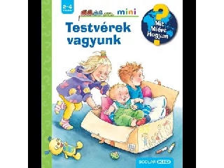 Mit? Miért? Hogyan? Testvérek vagyunk