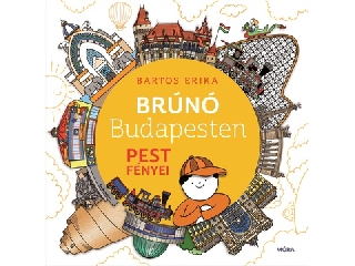 Pest fényei - Brúnó Budapesten 4.