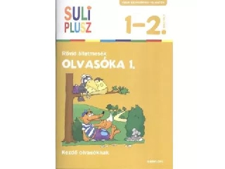 Suli Plusz: Olvasóka 1. - Rövid állatmesék - Suli plusz 1-2. osztály