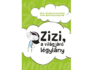 Zizi, a világjáró légylány - mesekönyv